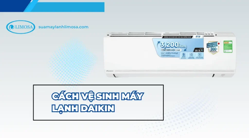 Cách vệ sinh máy lạnh daikin