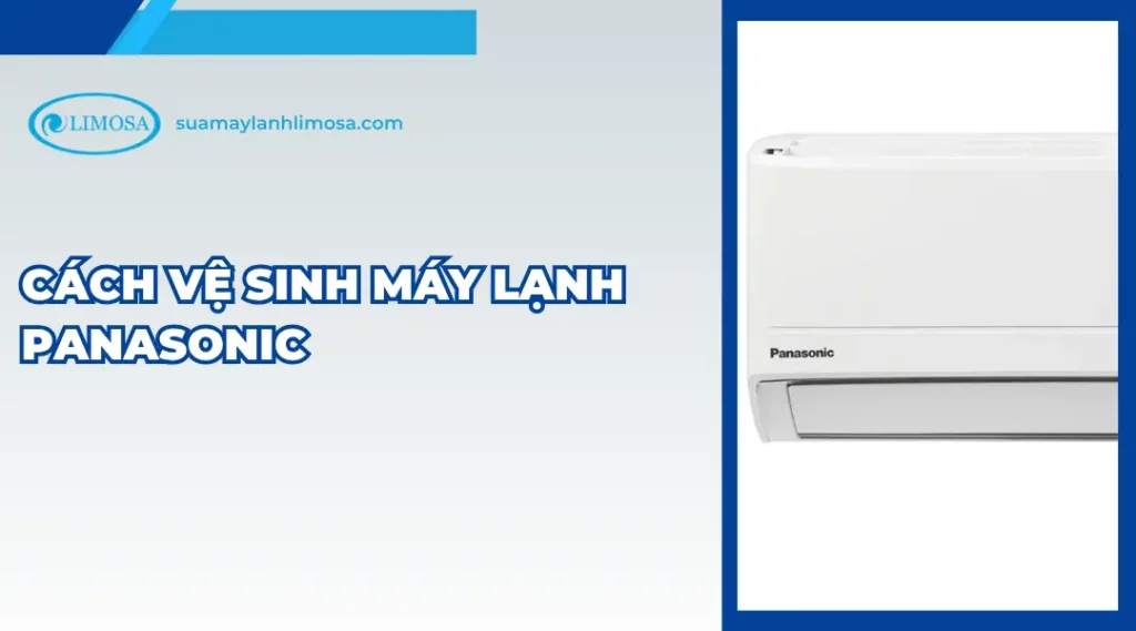 Cách vệ sinh máy lạnh panasonic