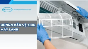 Hướng dẫn vệ sinh máy lạnh