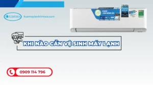 Khi nào cần vệ sinh máy lạnh