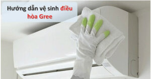 cách vệ sinh máy lạnh Gree