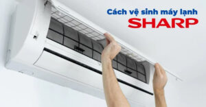 cách vệ sinh máy lạnh Sharp