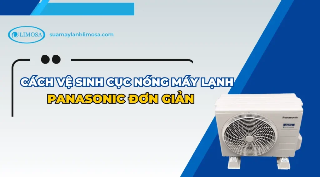 Cách vệ sinh cục nóng máy lạnh Panasonic