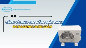 Cách vệ sinh cục nóng máy lạnh Panasonic