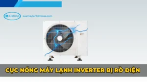Cục nóng máy lạnh Inverter bị rò điện