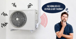 cục nóng máy lạnh kêu rè rè