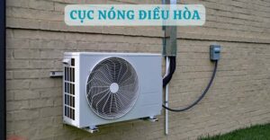 cục nóng máy lạnh là gì
