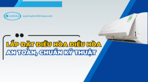 Cách lắp đặt điều hòa đúng kỹ thuật