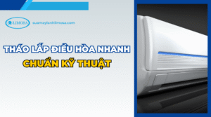 Tháo lắp điều hòa tại nhà nhanh