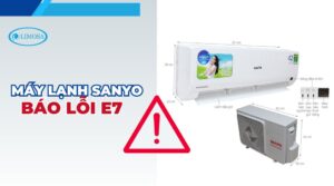 máy lạnh sanyo báo lỗi e7