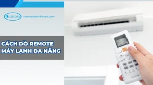 Cách dò remote máy lạnh đa năng