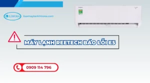 Máy lạnh Reetech báo lỗi E5