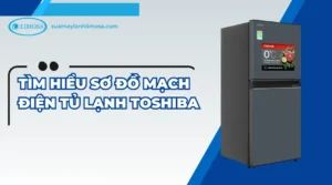 Sơ đồ mạch điện tủ lạnh Toshiba