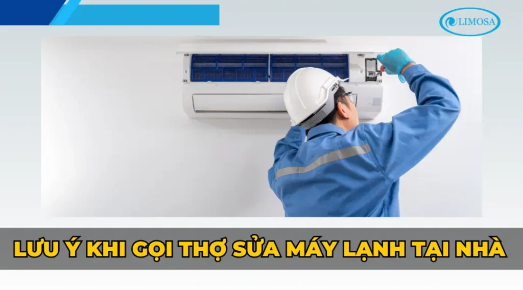 Lưu ý khi gọi thợ sửa máy lạnh tại nhà