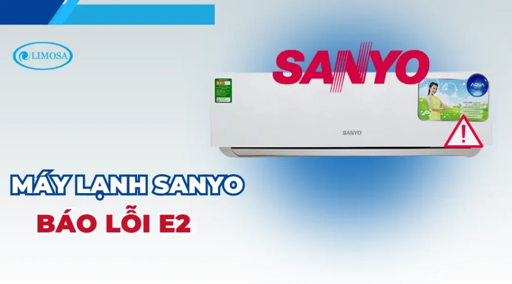 Máy lạnh Sanyo báo lỗi E2